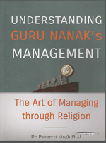 Understanding Guru Nanak's Management (The Art Of Managing Through Religion By Dr. Punpreet Singh Ph.D